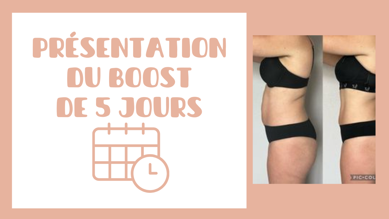 Le boost de 5 jours